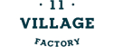 Village 11 Factory